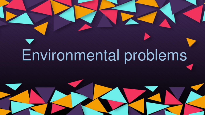Environmental problems