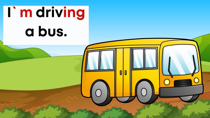 I`m driving a bus.